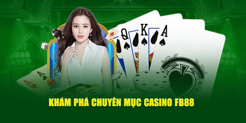 Khám phá sảnh casino FB88 làm mưa làm gió trên thị trường hiện nay